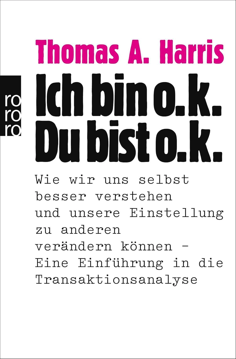 Buchempfehlung: Ich bin o.k., Du bist o.k. von Thomas A. Harris