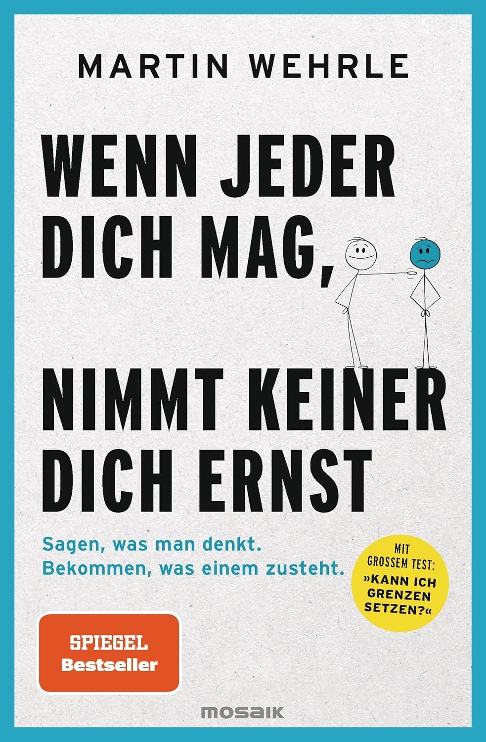 Buchempfehlung: Wenn jeder dich mag, nimmt dich keiner ernst von Martin Wehrle